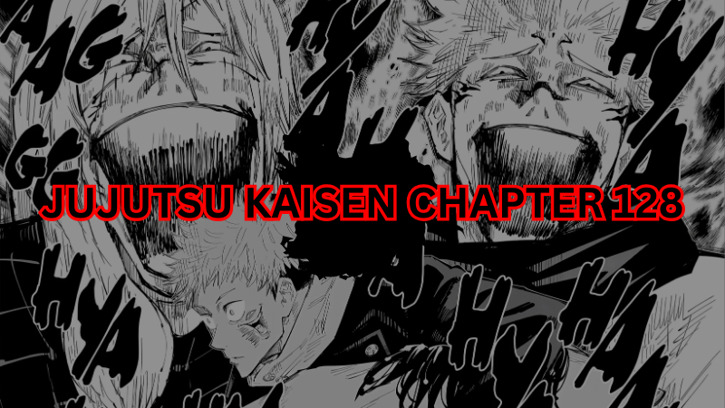 Jujutsu Kaisen Chapter 128