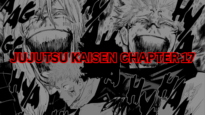 Jujutsu Kaisen Chapter 17