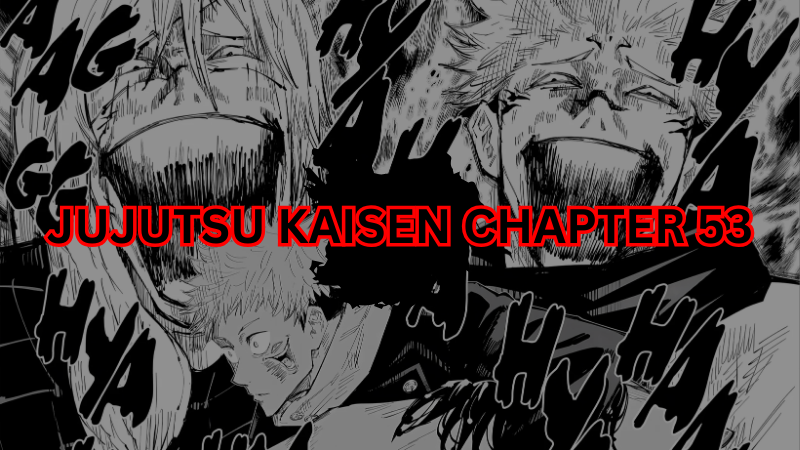 Jujutsu Kaisen Chapter 53